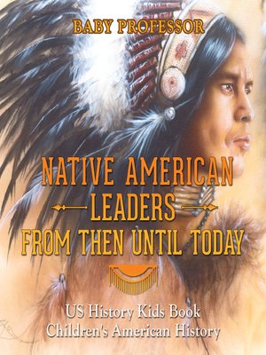 cover image of Native American Leaders From Then Until Today